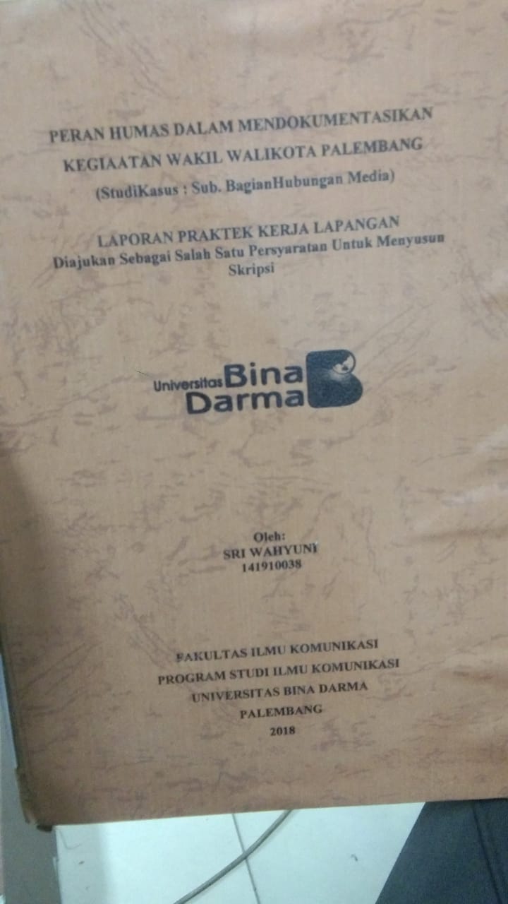 Cover PERAN HUMAS DALAM MENDOKUMENTASIKAN KEGIAATAN WAKIL WALIKOTA PALEMBANG (STUDI KASUS: SUB. BAGIAN HUBUNGAN MEDIA) / SRI WAHYUNI