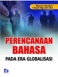 Cover PERENCANAAN BAHASA PADA ERA GLOBALISASI / Masnur Muslich dan I Gusti ngurah Oka