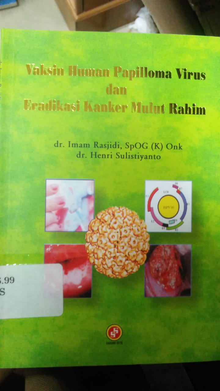 Cover VAKSIN HUMAN PAPILLOMA VIRUS DAN ERADIKASI KANKER MULUT RAHIM / Imam Rasjidi