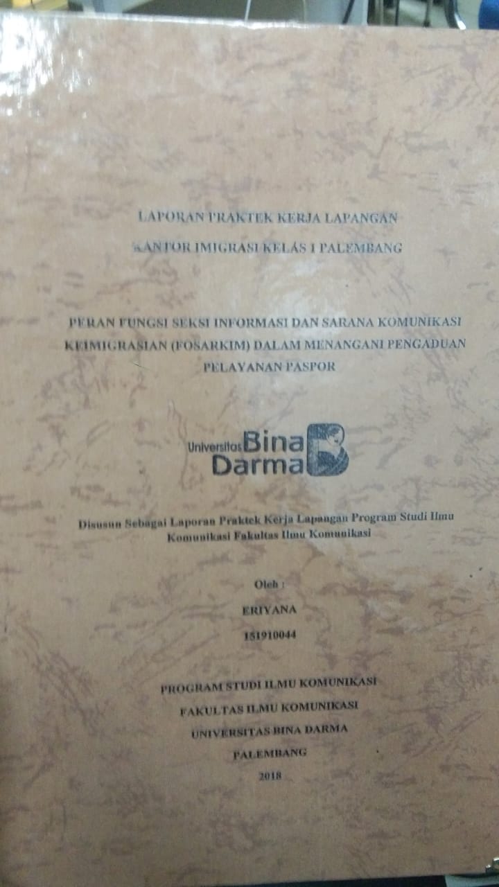 Cover PERAN FUNGSI SEKSI INFORMASI DAN SARANA KOMUNIKASI KEMIGRASIAN (FOSARKIM) DALAM MENANGANI PENGADUAN PELAYANAN PASPOR / ERIYANA