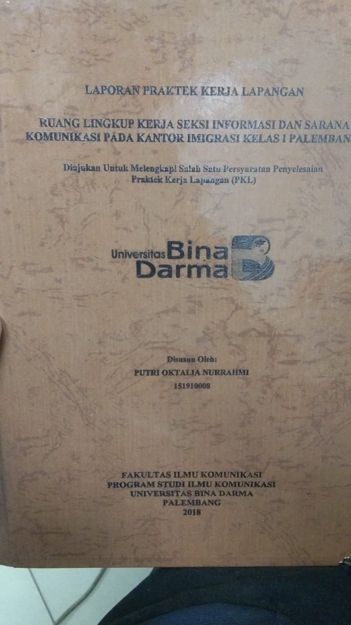 Cover RUANG LINGKUP KERJA SEKSI INFORMASI DAN SARANA KOMUNIKASI PADA KANTOR IMIGRASI KELAS I PALEMBANG / PUTRI OKTALIA NURRAHMI