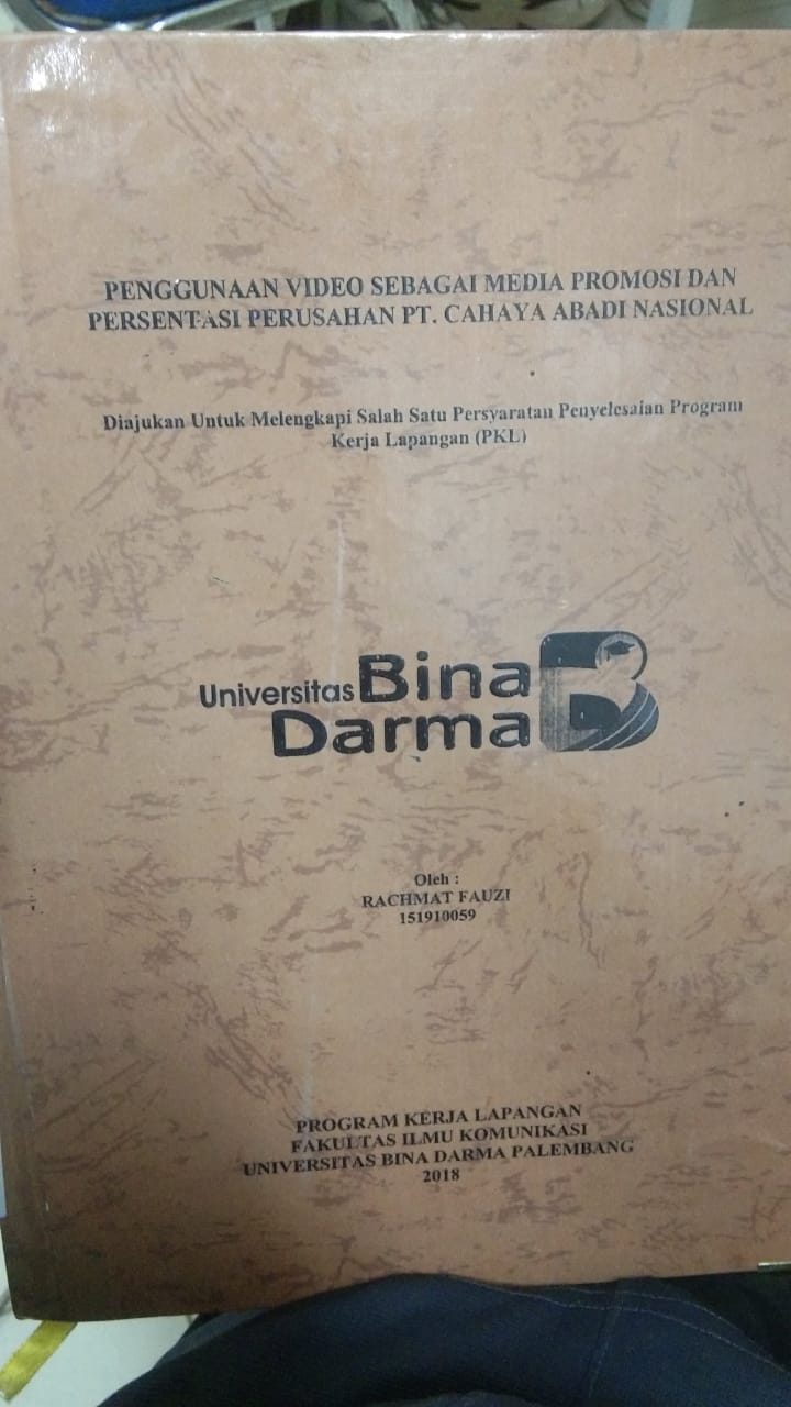 Cover PENGGUNAAN VIDEO SEBAGAI MEDIA PROMOSI DAN PERSENTASI PERUSAHAN PT. CAHAYA ABADI NASIONAL / RACHMAT FAUZI