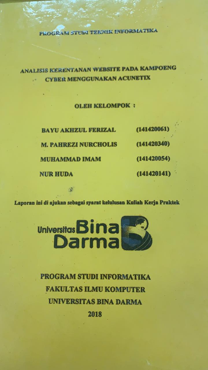 Cover ANALISIS KETERANGAN WEBSITE PADA KAMPOENG CYBER MENGGUNAKAN ACUNETIX / BAYU AKHZUL FERIZAL, DKK