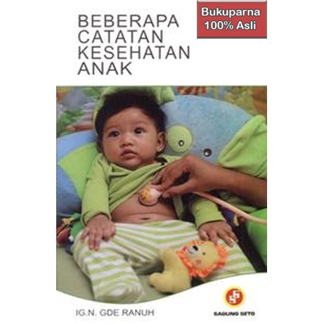 Cover BEBERAPA CATATAN KESEHATAN ANAK / Gde Ranuh, IG.N
