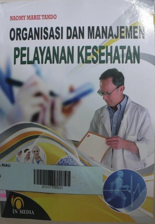 Cover ORGANISASI DAN MANAJEMEN PELAYANAN KESEHATAN / Naomy Marie Tando