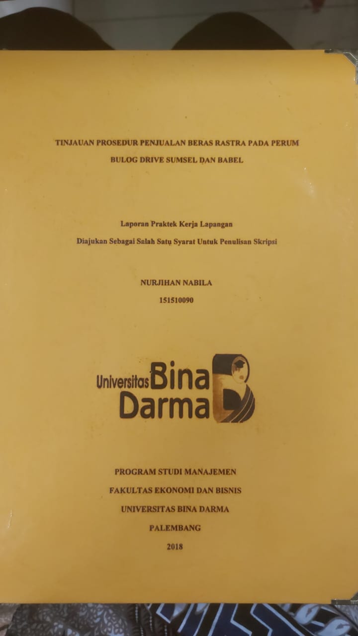 Cover TINJAUAN PROSEDUR PENJUALAN BERAS RASTRA PADA PERUM BULOG DRIVE SUMSEL DAN BABEL / NURJIHAN NABILA