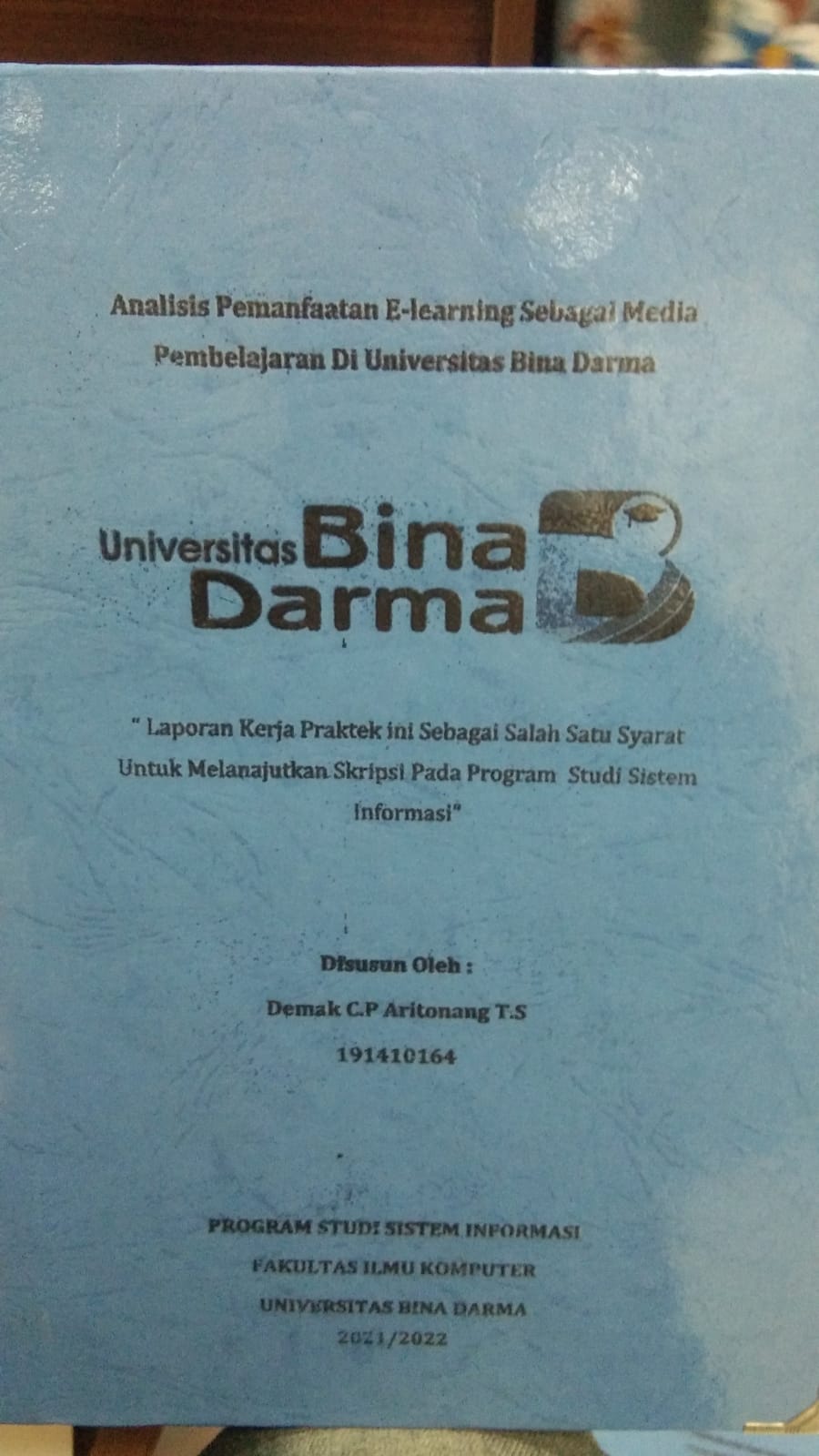 Cover ANALISIS PEMANFAATAN E-LEARNING SEBAGAI MEDIA PEMBELAJARAN DI UNIVERSITAS BINA DARMA / DEMAK C.P. ARITONANG T.S.