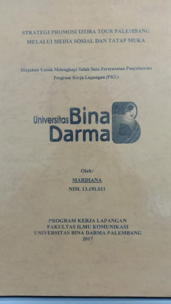 Cover STRATEGI PROMOSI IZORA TOUR PALEMBANG MELALUI MEDIA SOSIAL DAN TATAP MUKA / MARDIANA