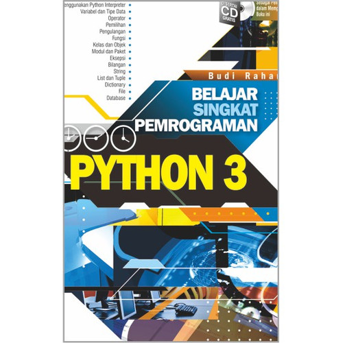Cover BELAJAR SINGKAT PEMROGRAMAN PYTHON 3 / Budi Raharjo