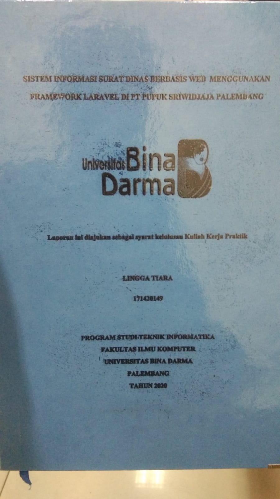 Cover SISTEM INFORMASI SURAT DINAS BERBASIS WEB MENGGUNAKAN FRAMEWORK LARAVEL DI PT PUPUK SRIWIDJAJA PALEMBANG / LINGGA TIARA