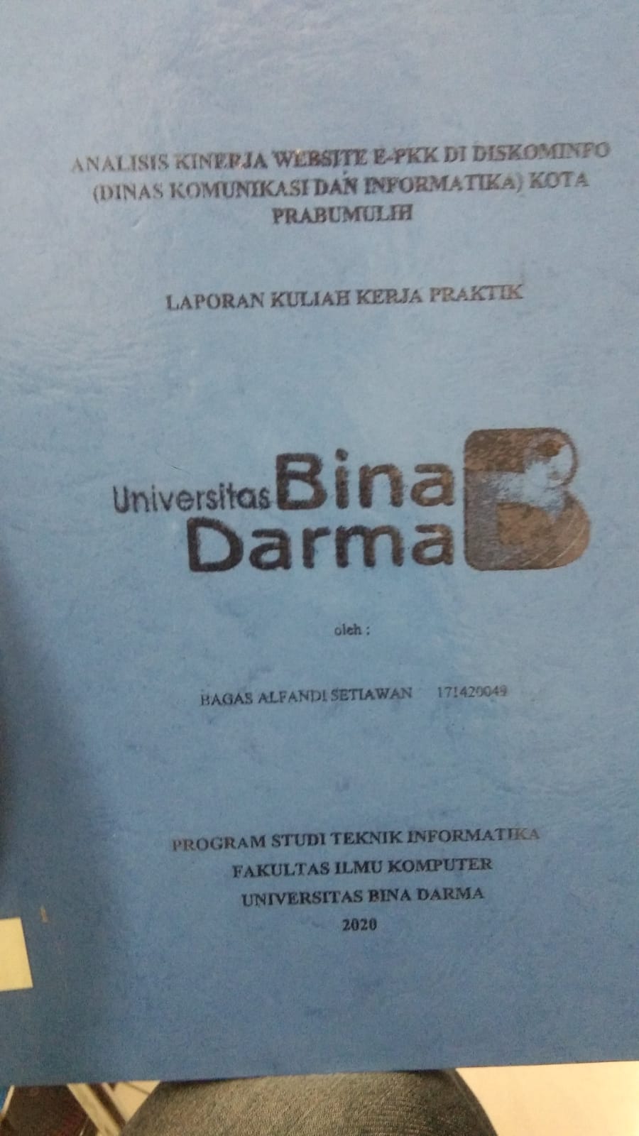 Cover ANALISIS KINERJA WEBSITE E-PKK DI DISKOMINFO (DINAS KOMUNIKASI DAN INFORMATIKA) KOTA PRABUMULIH / BAGAS ALFANDI SETIAWAN