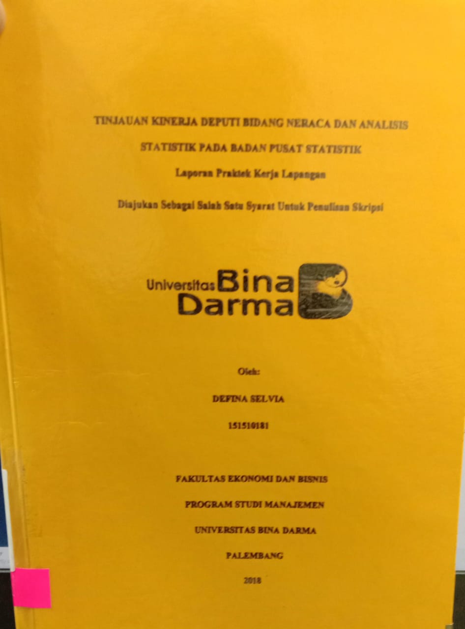 Cover TINJAUAN KINERJA DEPUTI BIDANG NERACA DAN ANALISIS STATISTIK PADA BADAN PUSAT STATISTIK / DEFINA SELVIA