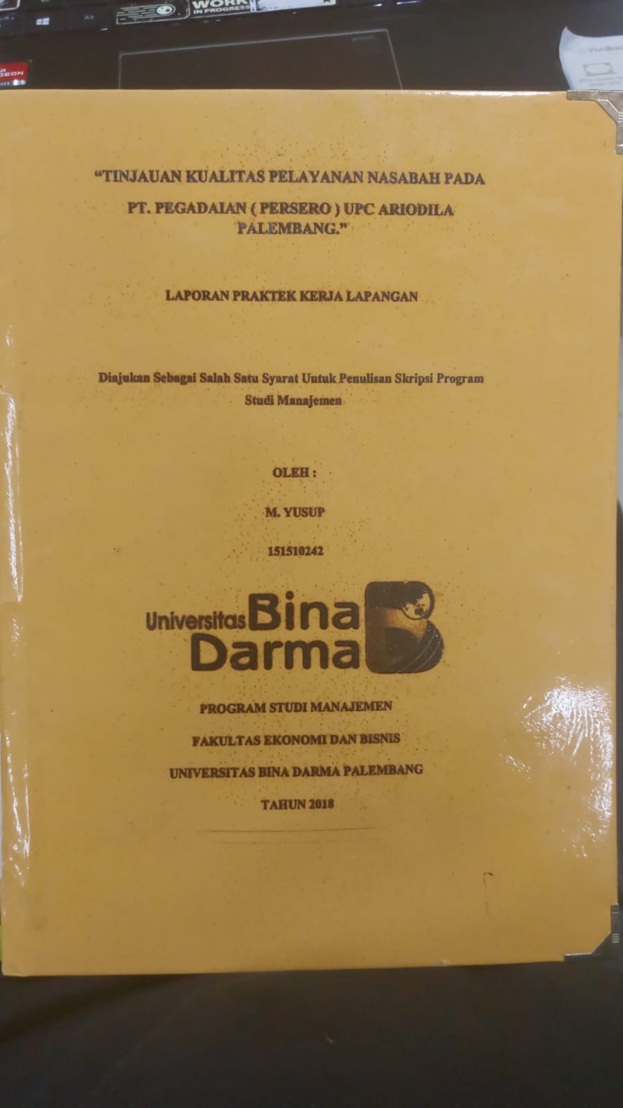 Cover TINJAUAN KUALITAS PELAYANAN NASABAH PADA PT.PEGADAIAN  (PERSERO) UPC ARIODILA PALEMBANG / M.YUSUP