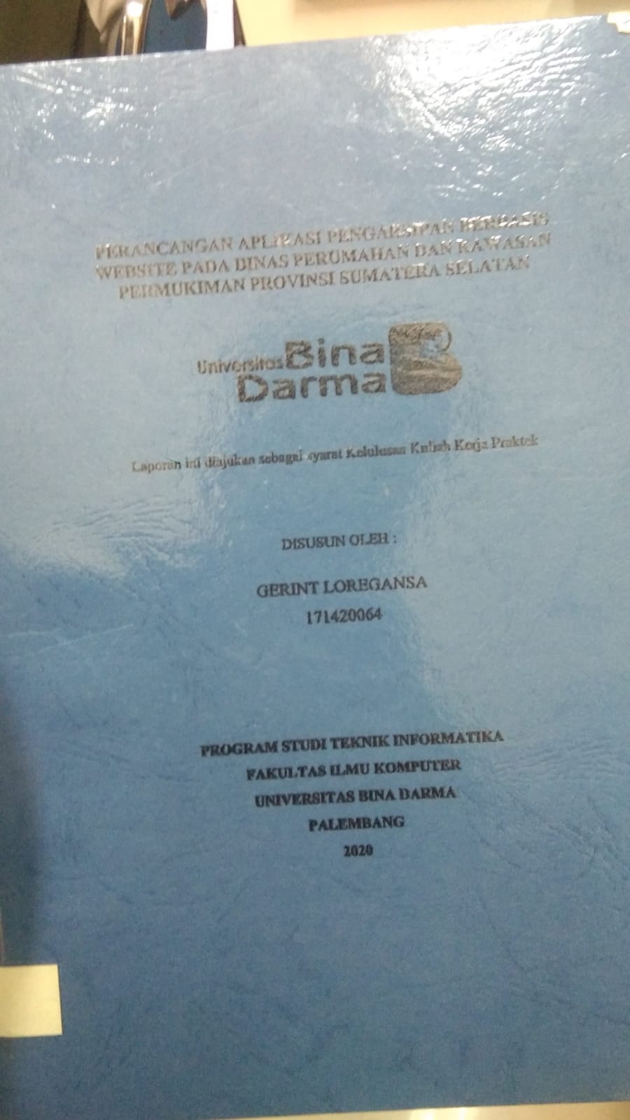 Cover PERANCANGAN APLIKASI PENGARSIPAN BERBASIS WEBSITE PADA DINAS PERUMAHAN DAN KAWASAN PERMUKIMAN PROVINSI SUMATERA SELATAN / GERINT LOREGANSA