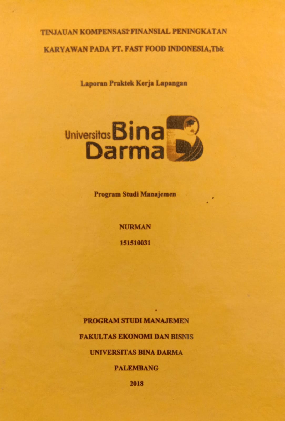Cover TINJAUAN KOMPENSASI FINANSIAL PENINGKATAN KARYAWAN PADA PT.FAST FOOD INDONESIA,Tbk / NURMAN