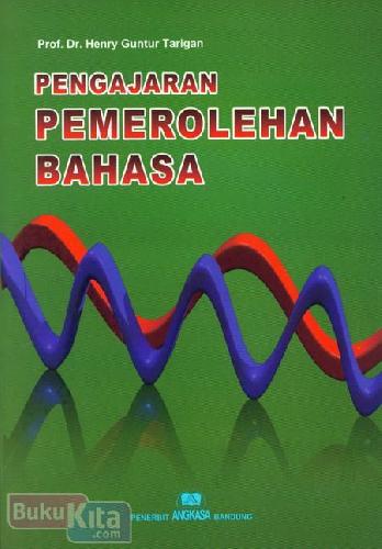 Cover Pengajaran Pemerolehan Bahasa / Prof. Dr. Henry Guntur Tarigan