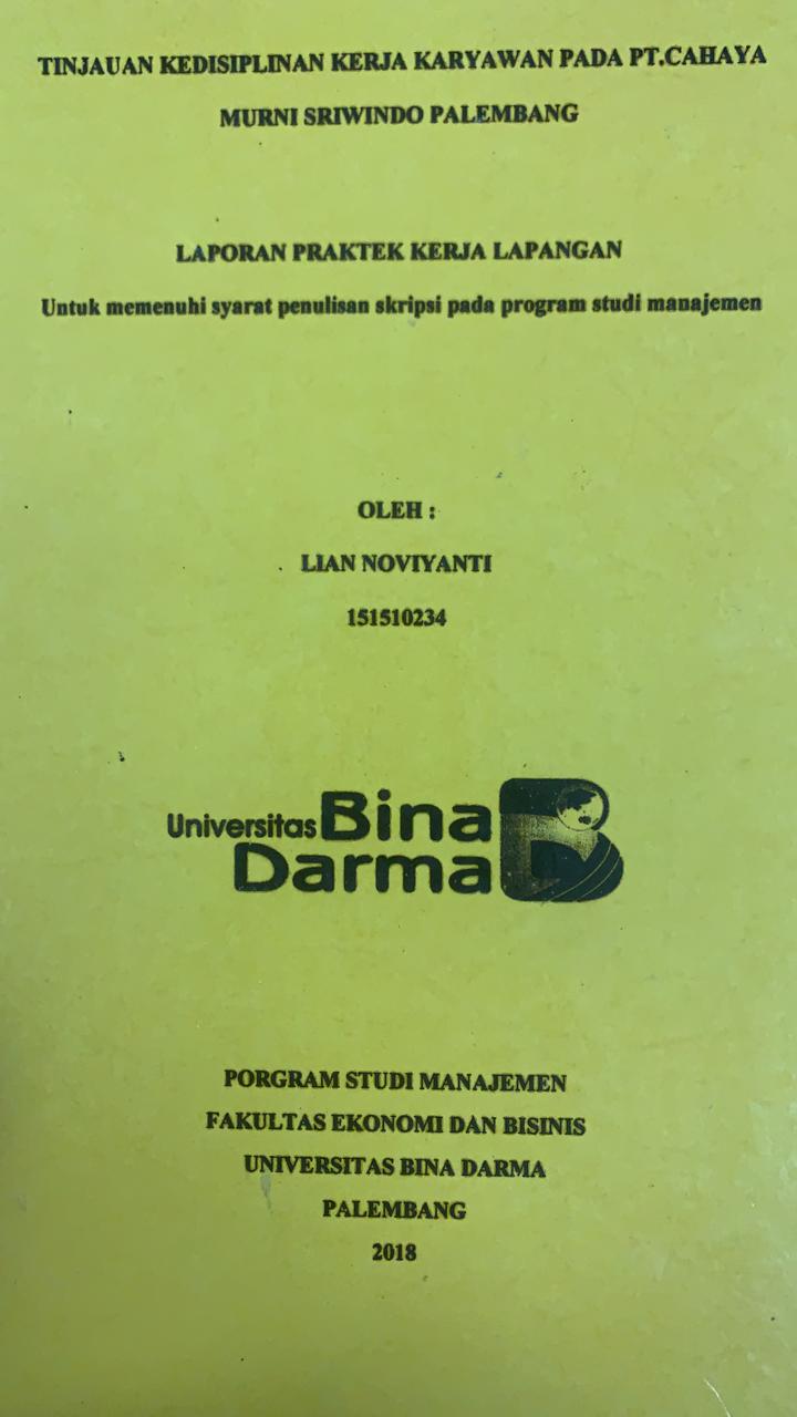 Cover TINJAUAN KEDISIPLINAN KERJA KARYAWAN PADA PT.CAHAYA MURNI SRIWINDO PALEMBANG / LIAN NOVIANTI