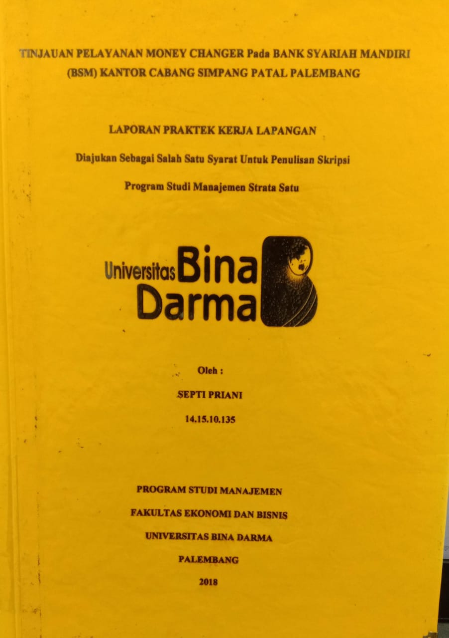 Cover TINJAUAN PELAYANAN MONEY CHANGER PADA BANK SYARIAH MANDIRI (BSM) KANTOR CABANG SIMPANG PATAL PALEMBANG / SEPTI PRIANI