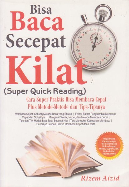 Cover Bisa Baca Secepat Kilat :  (super quick reading) cara super praktis bisa membaca cepat plus metode-metode dan tips-tipsnya / Rizem Aizid