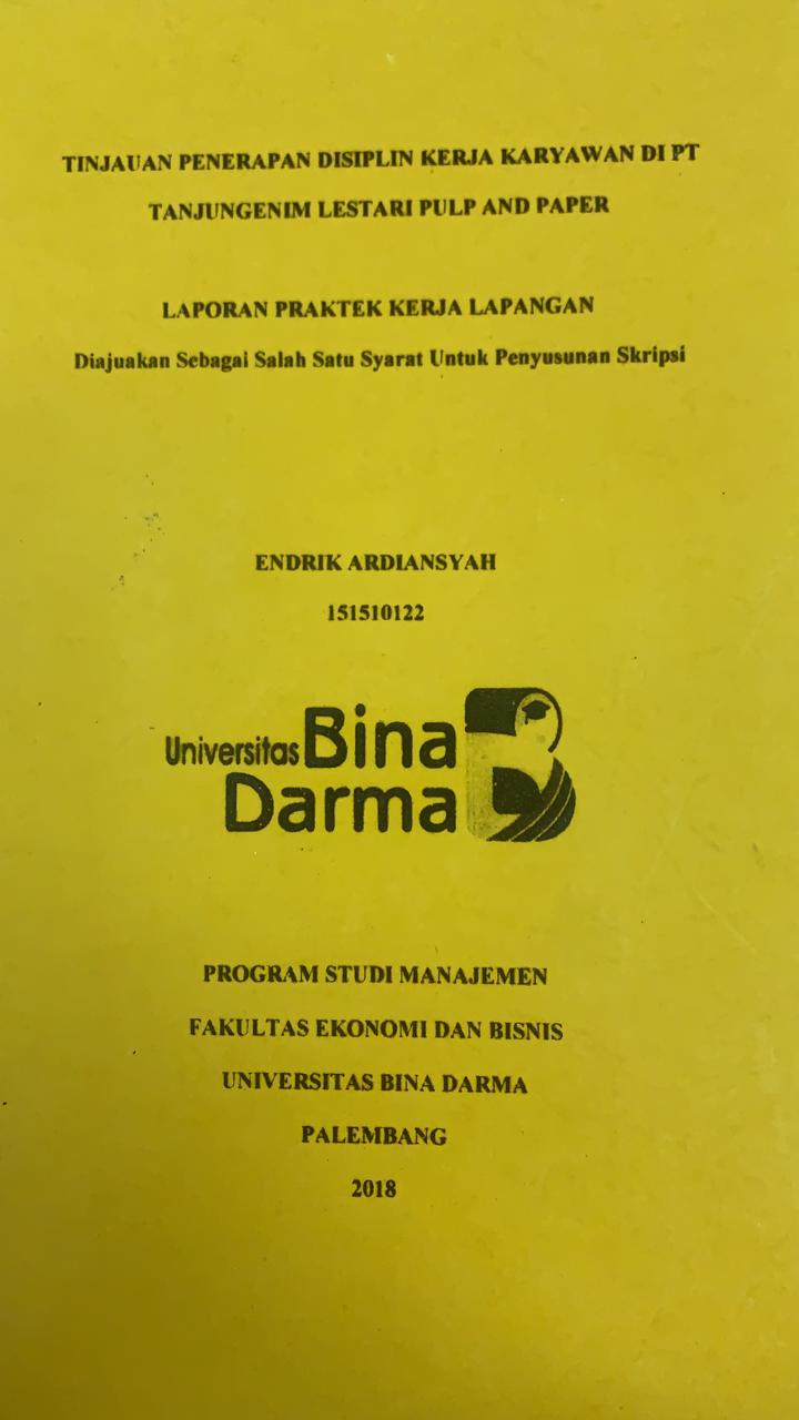 Cover TINJAUAN PENERAPAN DISIPLIN KERJA TANJUNGENIM LESTARI PULP AND PAPER / ENDRIK ARDIANSYAH