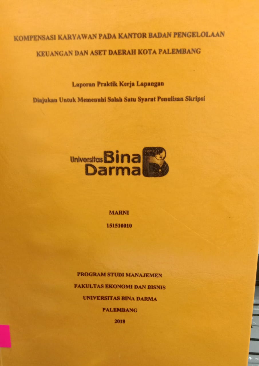Cover KOMPENSASI KARYAWAN PADA KANTOR BADAN PENGELOLAAN KEUANGAN DAN ASET KOTA PALEMBANG / MARNI