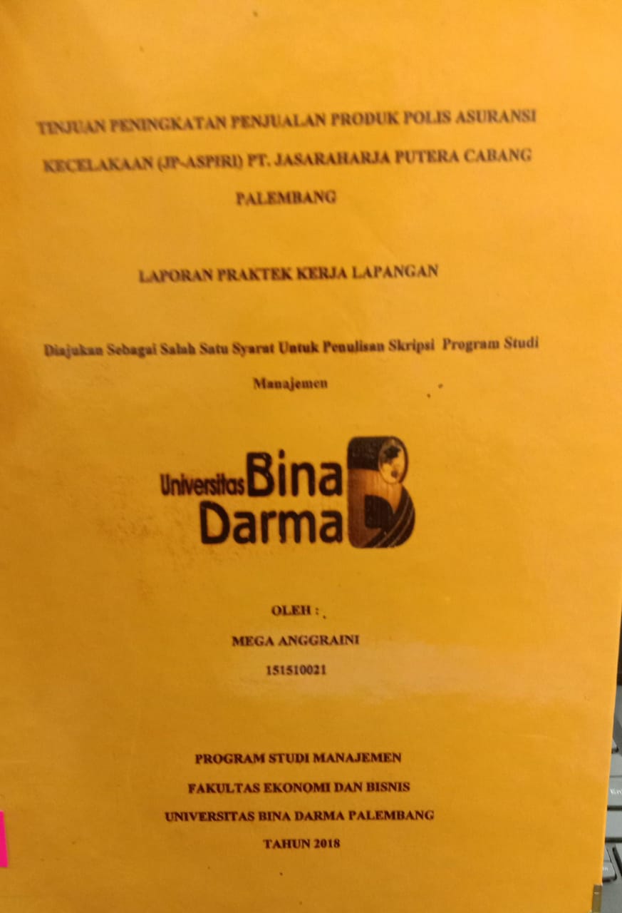 Cover TINJAUAN PENINGKATAN PENJUALAN PRODUK POLIS ASURANSI KECELAKAAN (JP-ASPJRI)  PT.JASARAHARJA PUTERA CABANG PALEMBANG / MEGA ANGGRAINI