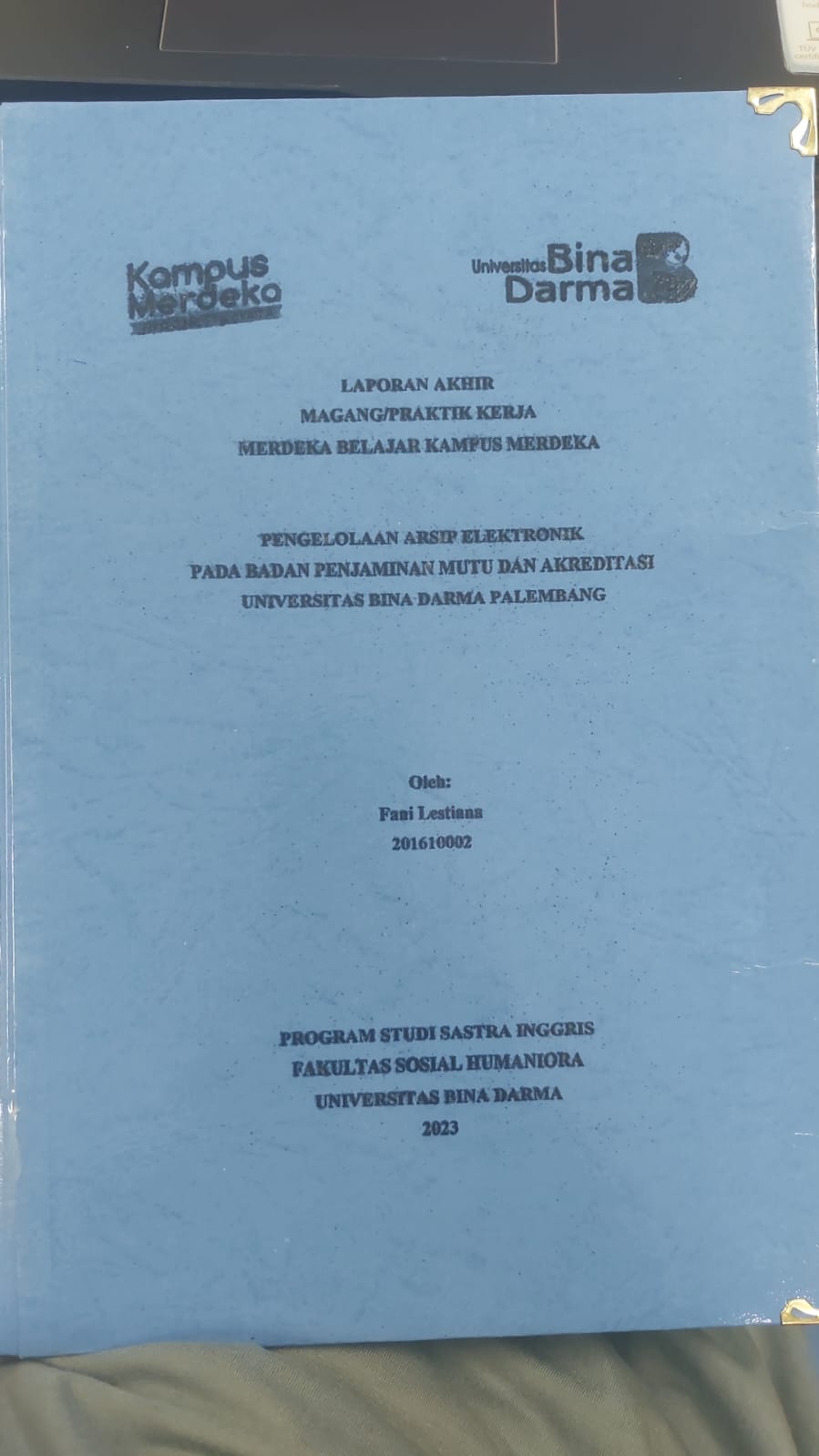 Cover PENGELOLAAN ARSIP ELEKTRONIK PADA BADAN PENJAMINAN MUTU DAN AKREDITAS UNIVERSITAS BINA DARMA PALEMBANG / FANI LESTIANA