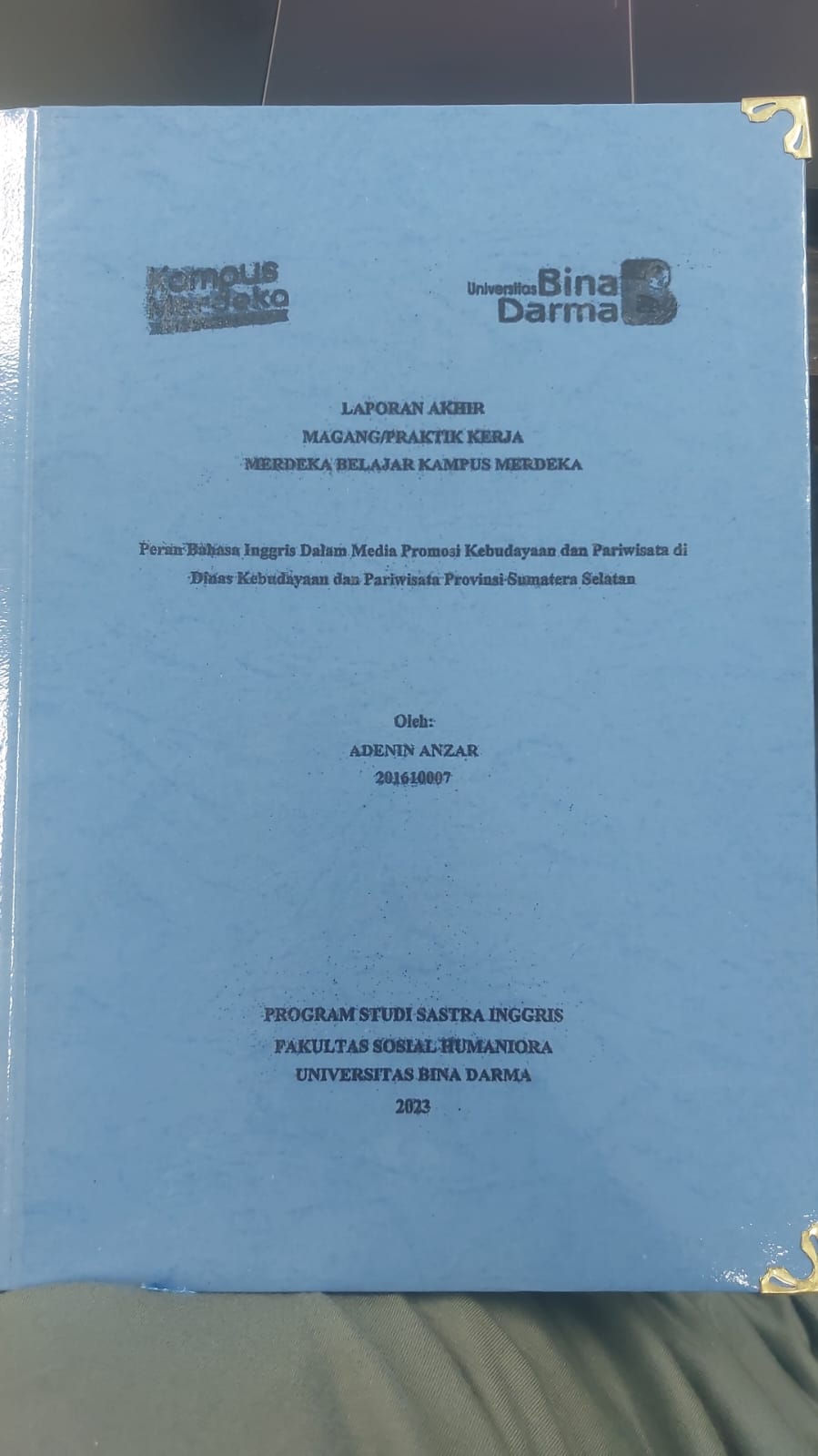 Cover PERAN BAHASA INGGRIS DALAM MEDIA PROMOSI KEBUDAYAAN DAN PARIWISATA DI DINAS KEBUDAYAAN DAN PARIWISATA PROVINSI SUMATERA SELATAN / ADENIN ANZAR