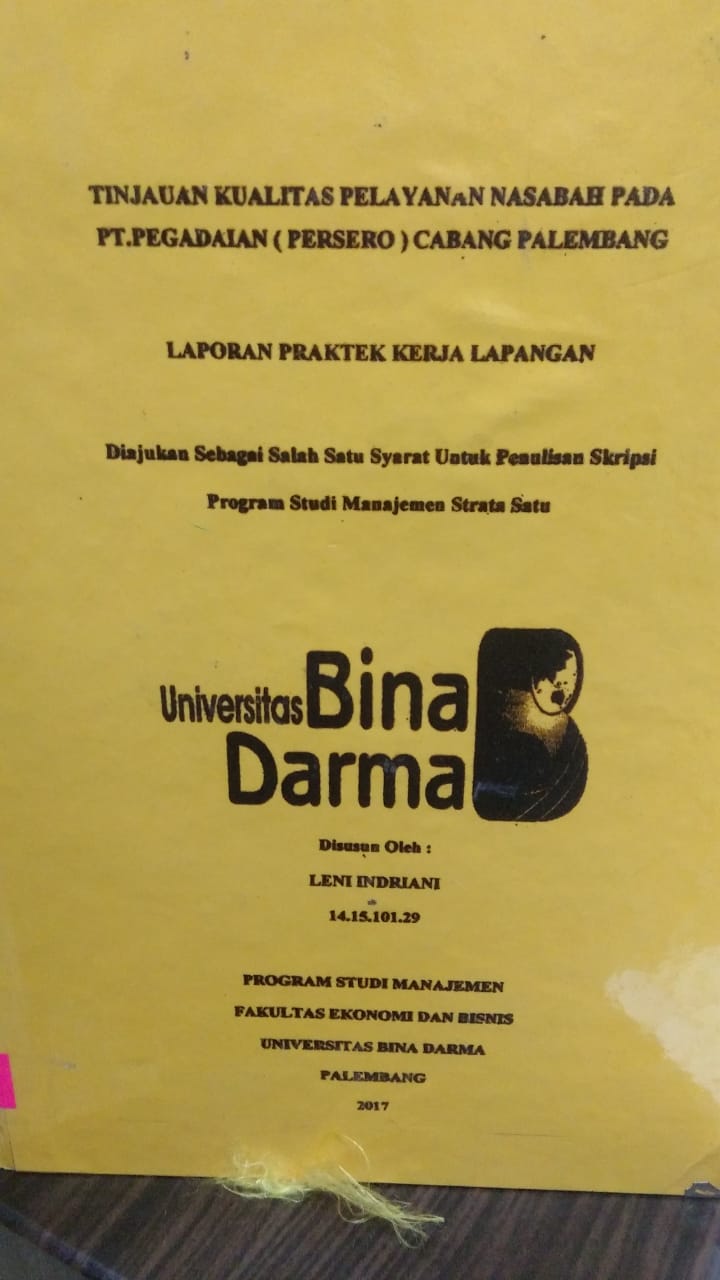 Cover TINJAUAN KUALITAS PELAYANAN NASABAH PADA PT. PEGADAIAN (PERSERO) CABANG PALEMBANG / LENI INDRIANI