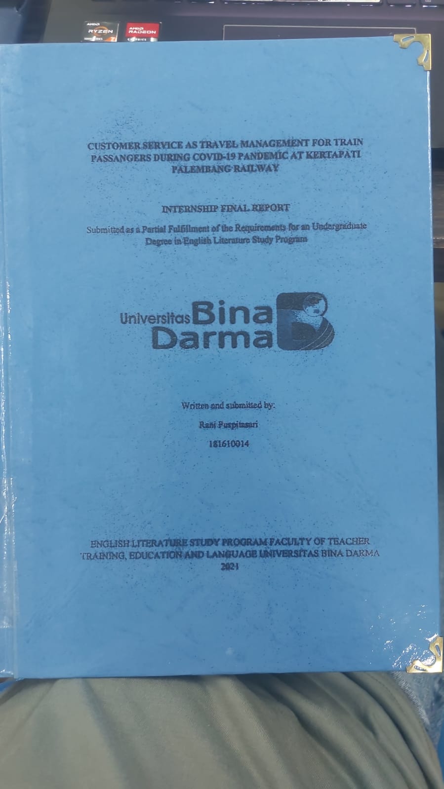 Cover CUSTOMER SERVICE AS TRAVEL MANAGEMENT FOR TRAIN PASSANGERS DURING COVID-19 PANDEMIC AT KERTAPATI PALEMBANG RAILWAY / RANI PUSPITASARI