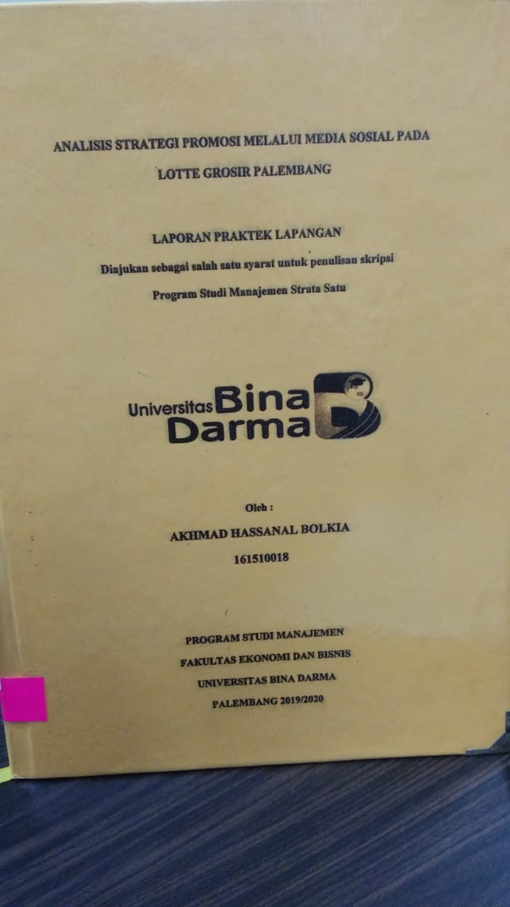Cover ANALISIS STRATEGI PROMOSI MELALUI MEDIA SOSIAL PADA LOTTE GROSIR PALEMBANG / AKHMAD HASSANAL BOLKIA