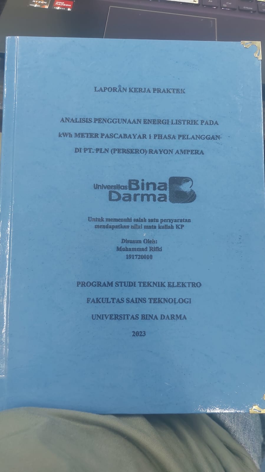 Cover ANALISIS PENGGUNAAN ENERGI LISTRIK PADA KWH METER PASCABAYAR 1 PHASA PELANGGAN DI PT.PLN (PERSERO)RAYON AMPERA / MUHAMMAD RIFKI