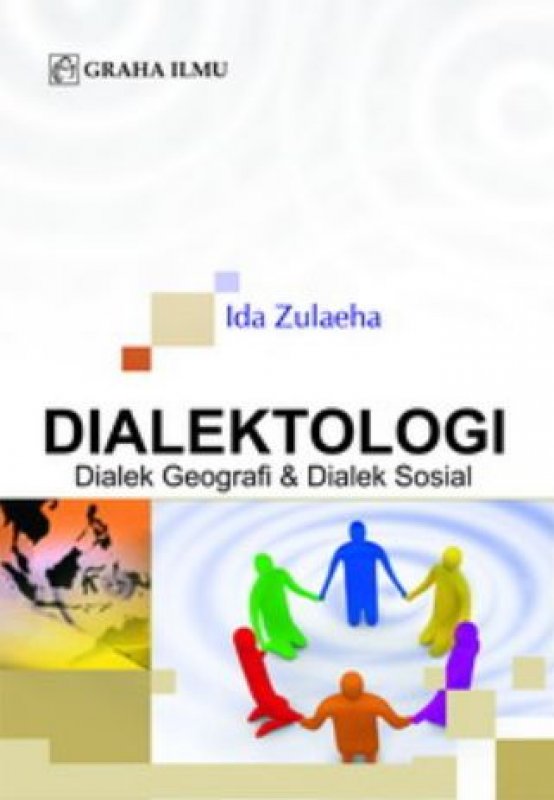 Cover Dialektologi :  Dialek Geografi & Dialek Sosial / Ida Zulaeha