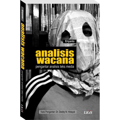 Cover Analisis Wacana :  Pengantar Analisis Teks Media / Eriyanto