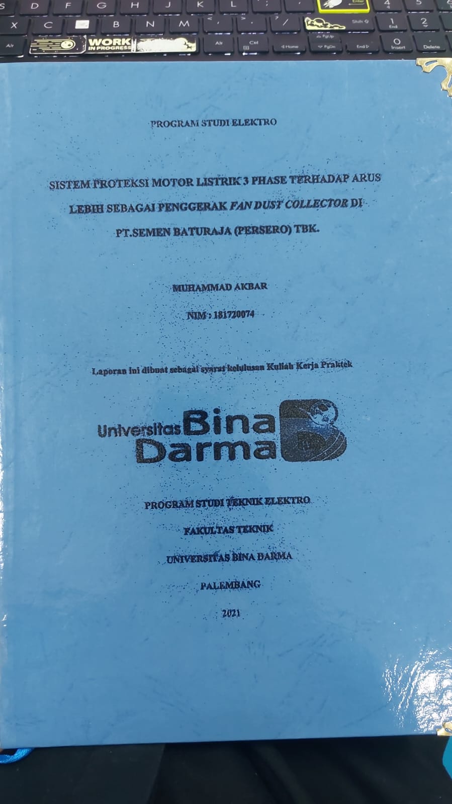 Cover SISTEM PROTEKSI MOTOR LISTRIK 3 PHASE TERHADAP ARUS LEBIH SEBAGAI PENGGERAK FAN DUST COLLECTOR DI PT SEMEN BATURAJA (PERSERO) TBK / MUHAMMAD AKBAR
