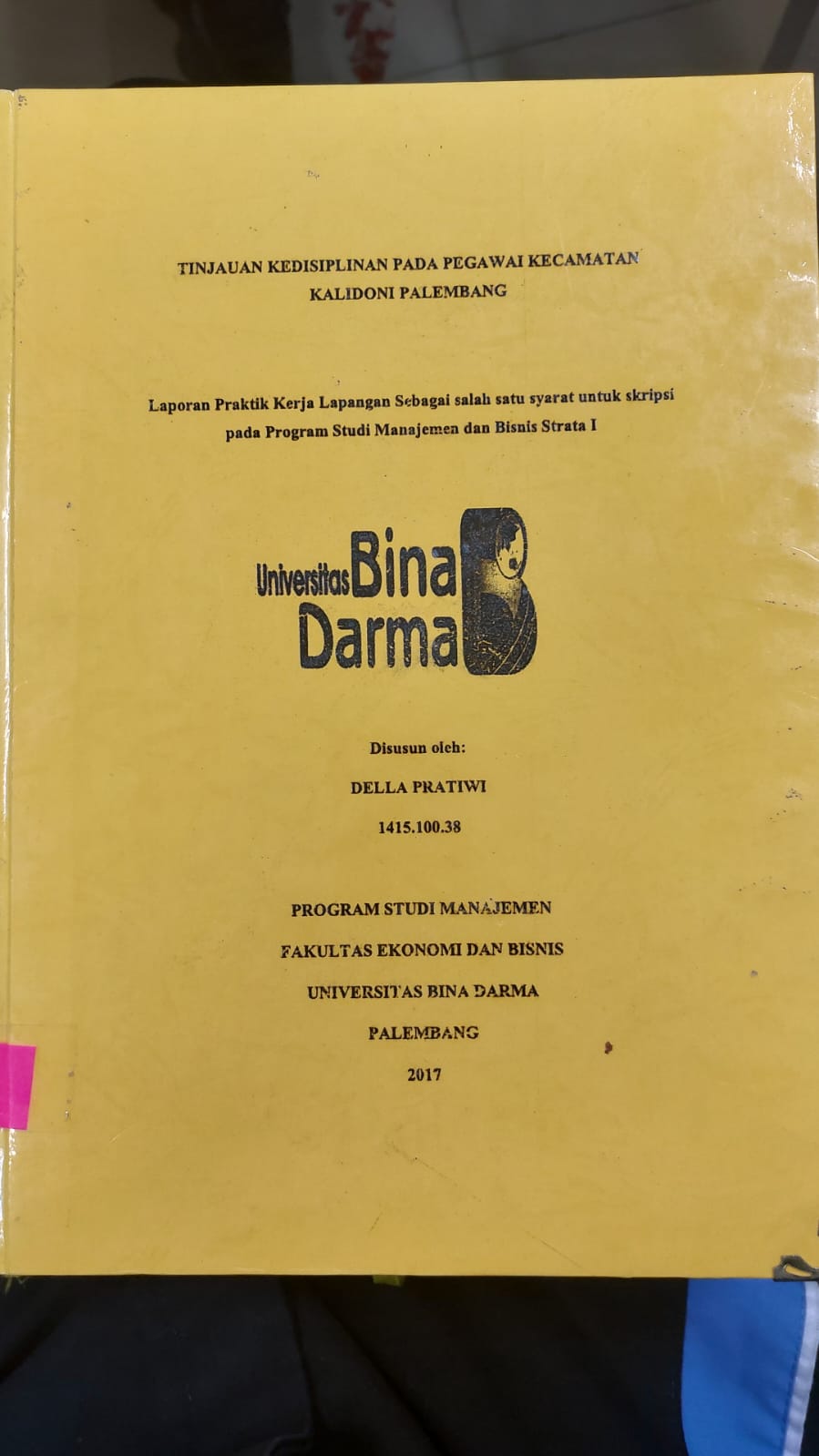 Cover TINJAUAN KEDISIPLINAN PADA PEGAWAI KECAMATAN KALIDONI PALEMBANG / DELLA PRATIWI