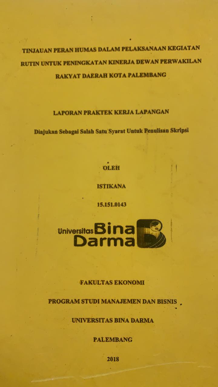 Cover TINJAUAN PERAN HUMAS DALAM PELAKSANAAN KEGIATAN RUTIN UNTUK PENINGKATAN KINERJA DEWAN PERWAKILAN RAKYAT DAERAH KOTA PALEMBANG / ISTIKANA