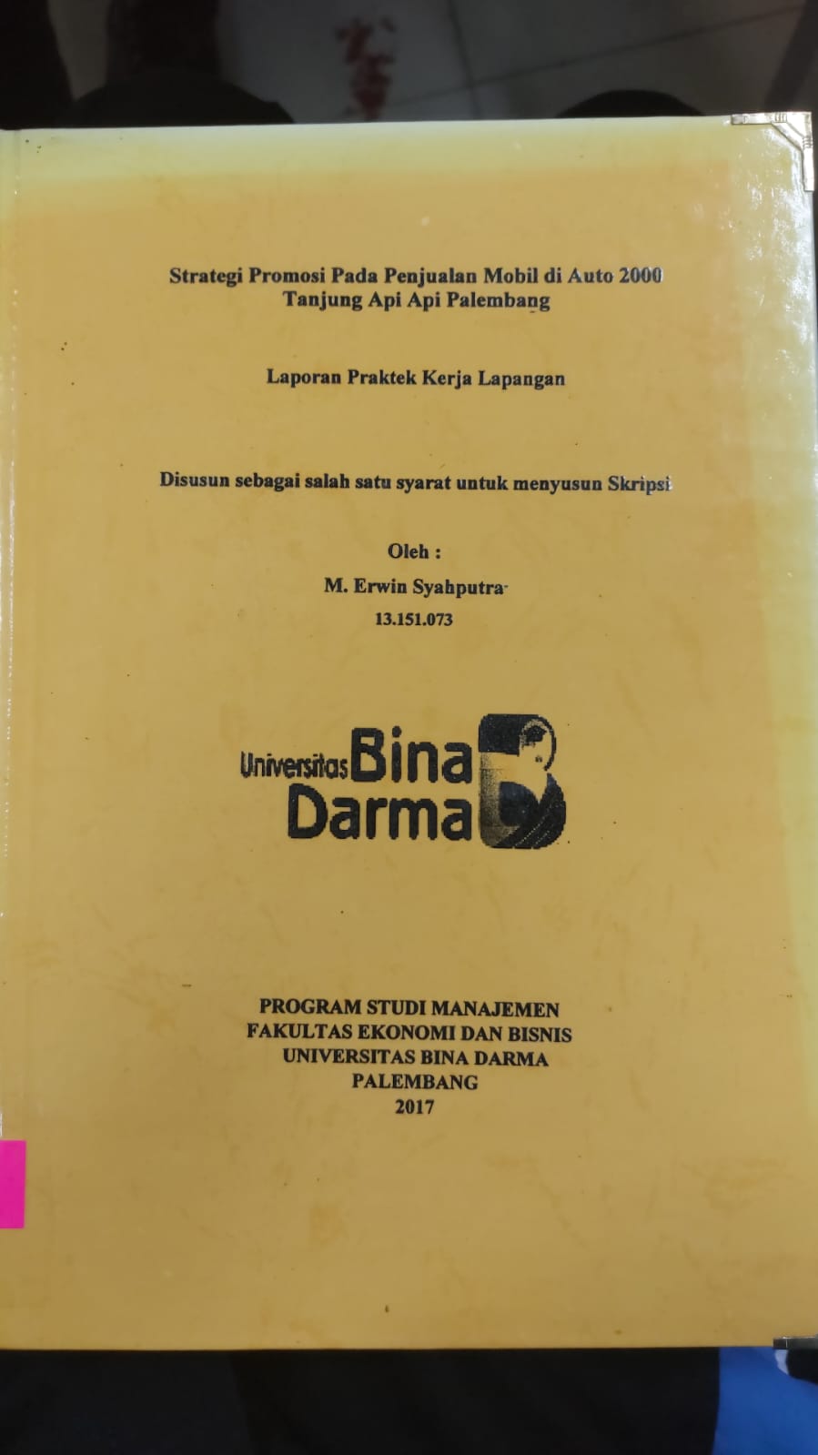 Cover STRATEGI PROMOSI PADA PENJUALAN MOBIL DI AUTO 2000 TANJUNG API API PALEMBANG / M.ERWIN SYAHPUTRA