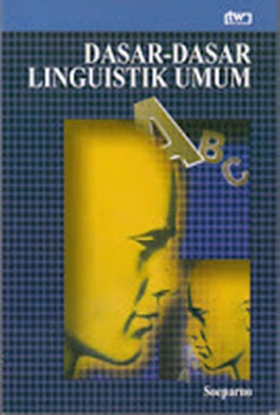 Cover Dasar-dasar Linguistik Umum / Soeparno