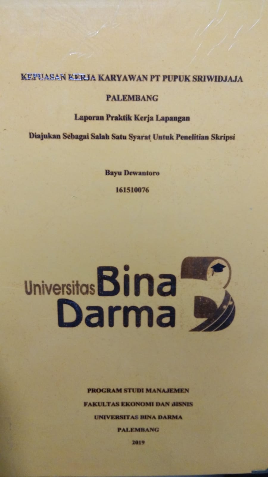 Cover KEPUASAN KERJA KARYAWAN PT PUPUK SRIWIDJAJA PALEMBANG / BAYU DEWANTORO
