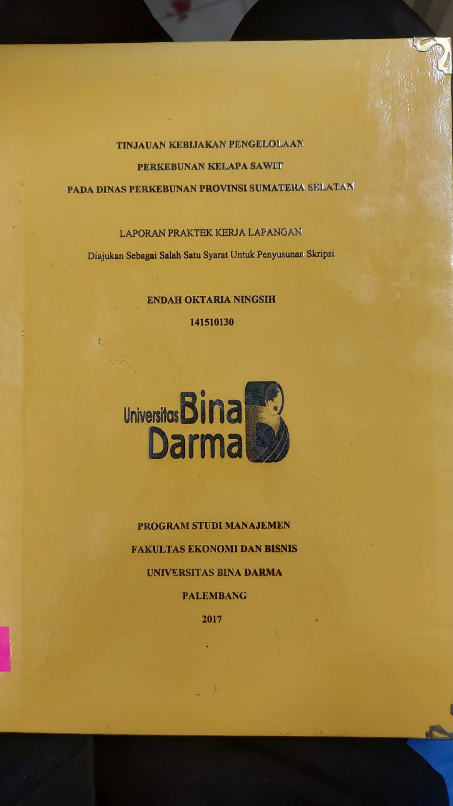 Cover TINJAUAN KEBIJAKAN PENGELOLAAN PERKEBUNAN KELAPA SAWIT PADA DINAS PERKEBUNAN PROVINSI SUMATERA SELATAN / ENDAH OKTARIA NINGSIH