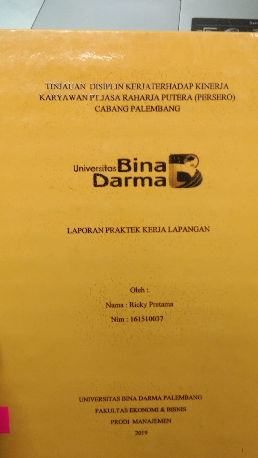 Cover TINJAUAN DISIPLIN KERJA TERHADAP KINERJA KARYAWAN PT. JASA RAHARJA PUTERA (PERSERO) CABANG PALEMBANG / RICKY PRATAMA