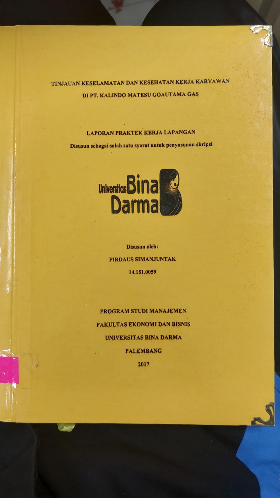 Cover TINJAUAN KESELAMATAN DAN KESEHATAN KERJA KARYAWAN DI PT.KALINDO MATESU GOAUTAMA GAS / FIRDAUS SIMANJUNTAK