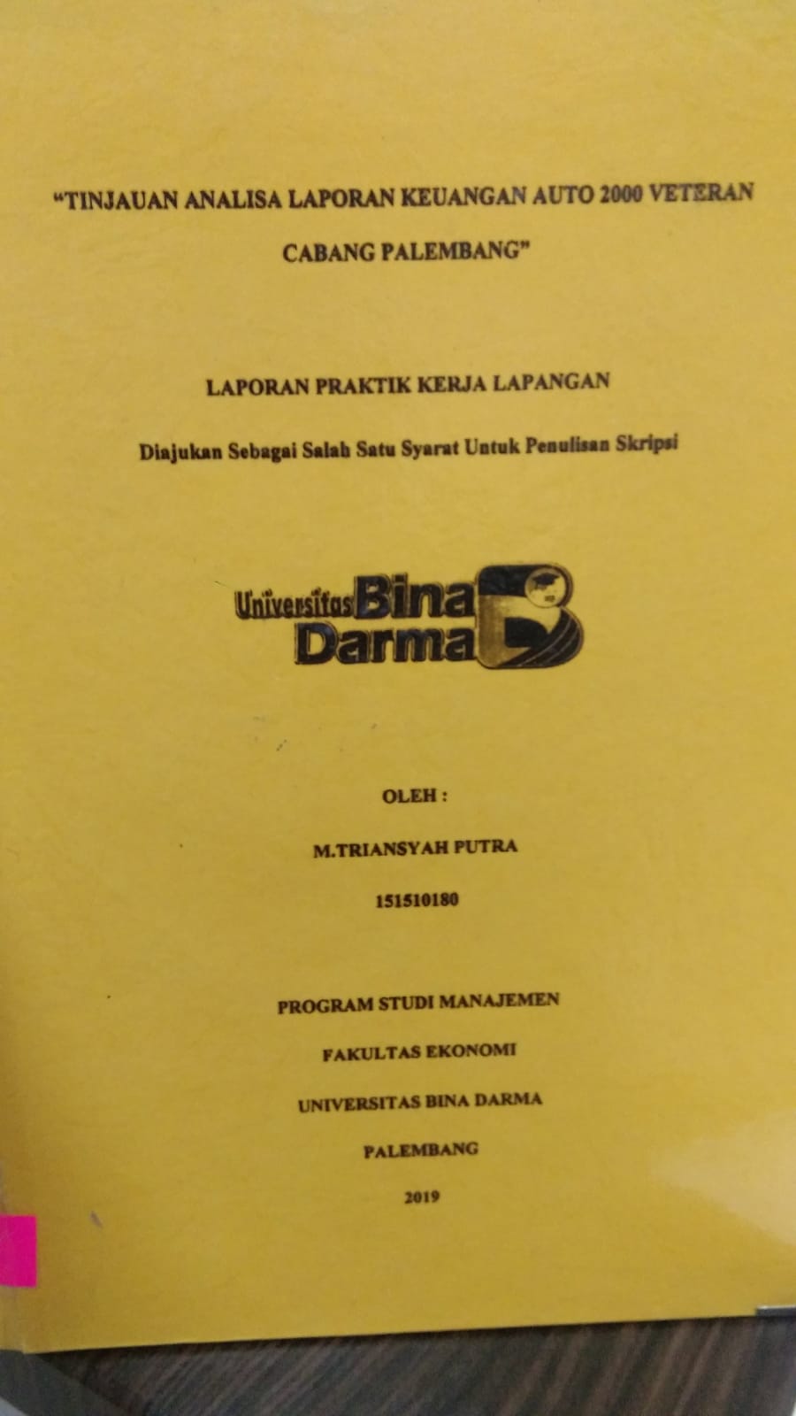 Cover TINJAUAN ANALISA LAPORAN KEUANGAN AUTO 2000 VETERAN CABANG PALEMBANG / M. TRIANSYAH PUTRA