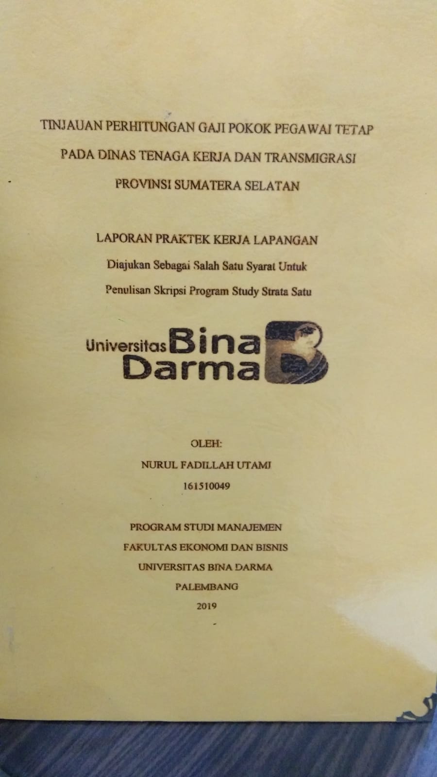 Cover TINJAUAN PERHITUNGAN GAJI POKOK PEGAWAI TETAP PADA DINAS TENAGA KERJA DAN TRANSMIGRASI PROVINSI SUMATERA SELATAN / NURUL FADILLAH UTAMI