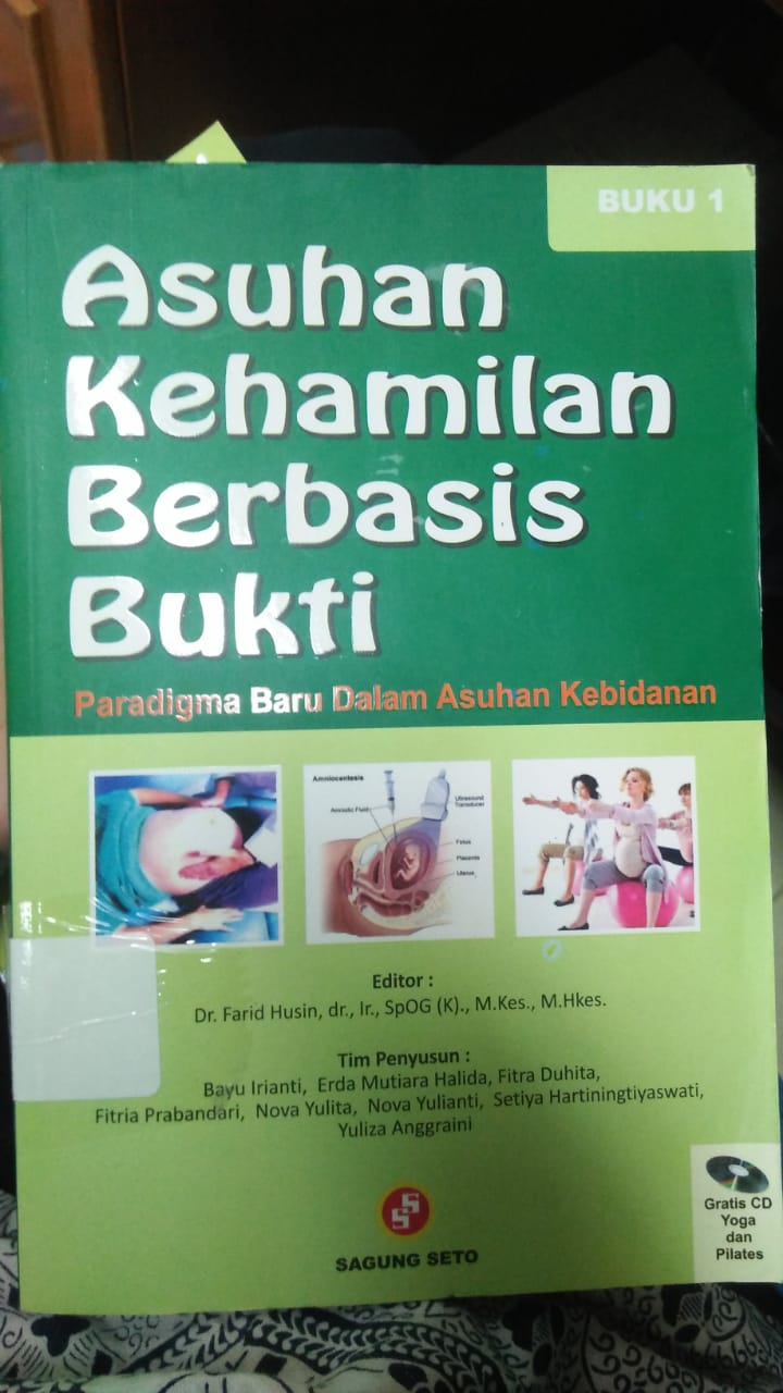 Cover ASUHAN KEHAMILAN BERBASIS BUKTI BUKU 1 :  Paradigma baru dalam asuhan kebidanan / Bayu Irianti