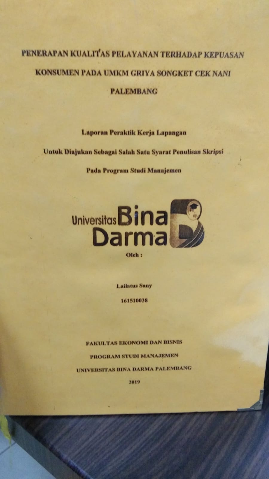 Cover PENERAPAN KUALITAS PELAYANAN TERHADAP KEPUASAN KONSUMEN PADA UMKM GRIYA SONGKET CEK NANI PALEMBANG / LAILATUS SANY
