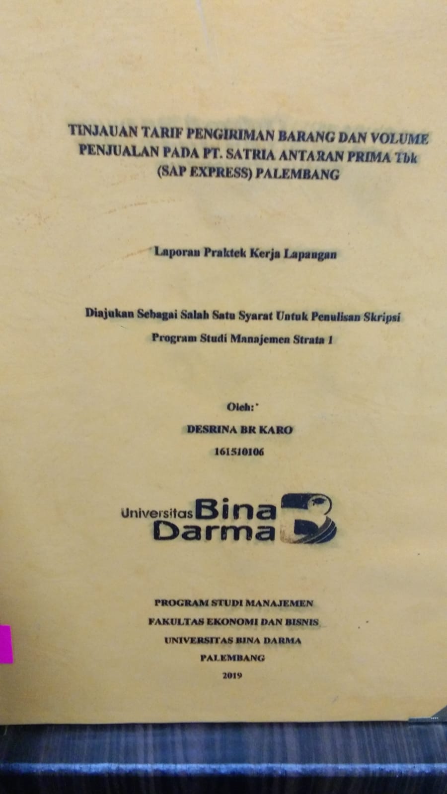 Cover TINJAUAN TARIF PENGIRIMAN BARANG DAN VOLUME PENJUALAN PADA PT. SATRIA ANTARAN PRIMA TBK (SAP EXPRESS) PALEMBANG / DESRINA BR KARO