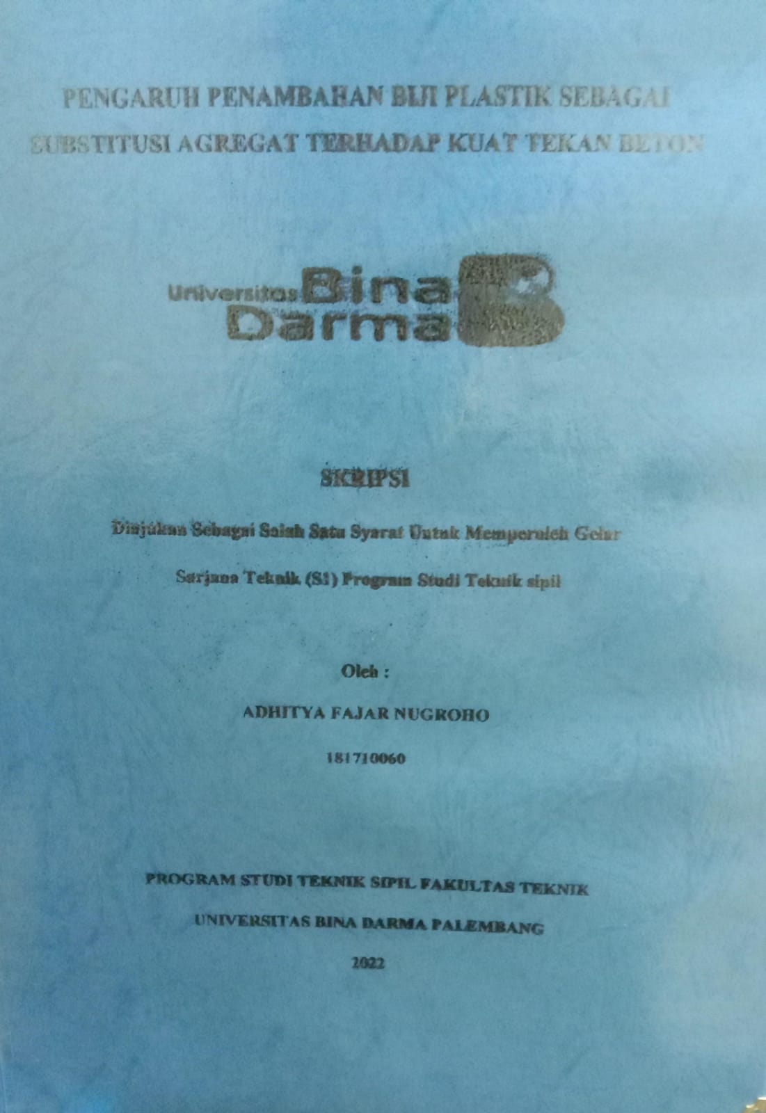 Cover PENGARUH PENAMBAHAN BIJI PLASTIK SEBAGAI SUBTITUSI AGREGAT TERHADAP KUAT TEKAN BETON / ADHITYA FAJAR NUGROHO