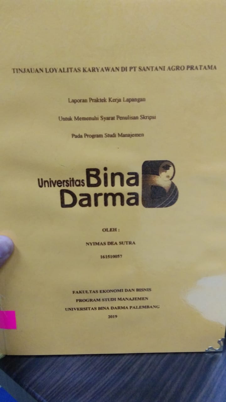 Cover TINJAUAN LOYALITAS KARYAWAN DI PT SANTANI AGRO PRATAMA / NYIMAS DEA SUTRA